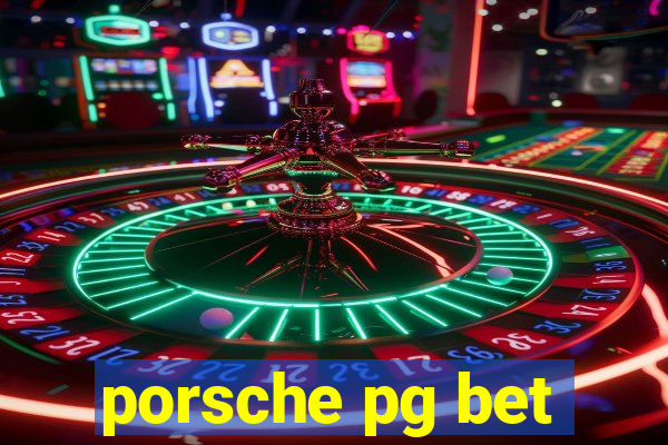 porsche pg bet